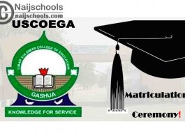 Umar Suleiman College of Education Gashua (USCOEGA) 2020/2021 Matriculation Ceremony Schedule | CHECK NOW