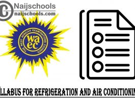 WAEC Syllabus for Refrigeration and Air Conditioning 2023/2024 SSCE & GCE | DOWNLOAD & CHECK NOW