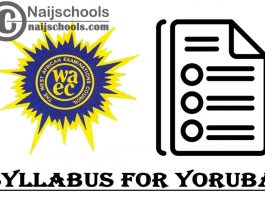 WAEC Syllabus for Yoruba 2022/2023 SSCE & GCE | DOWNLOAD & CHECK NOW