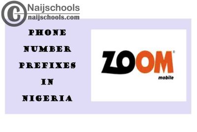 Complete List of All the ZOOMmobile Phone Number (Telephone) Prefixes in Nigeria 2021