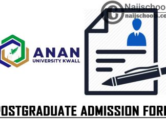ANAN University Kwall (ANUK) Postgraduate Admission Form for 2021/2022 Academic Session | APPLY NOW