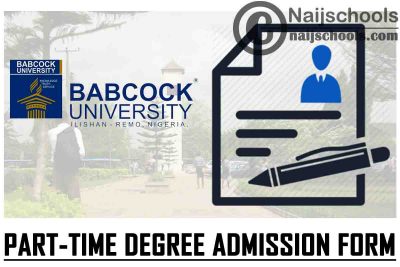 Babcock University Ilishan Remo Part-Time Degree Admission Form for 2021/2022 Academic Session | APPLY NOW