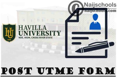 Havilla University Post UTME Screening Form for 2021/2022 Academic Session | APPLY NOW