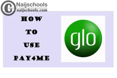 How to Activate & Use Glo Pay for Me (Pay4Me) to Make Your Call Receivers Pay for Your Calls