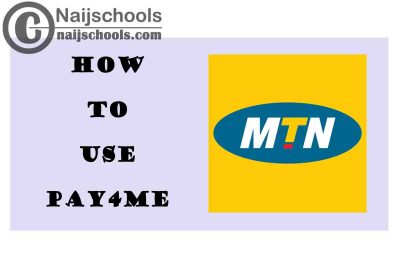 How to Activate & Use MTN Pay for Me (Pay4Me) to Make Your Call Receivers Pay for Your Calls