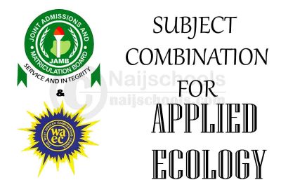 JAMB & WAEC Subject Combination for Applied Ecology