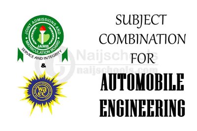 JAMB and WAEC (O'Level) Subject Combination for Automobile Engineering