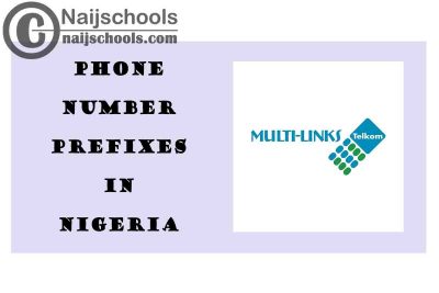 Complete List of All the MULTI-LINKS Phone Number (Telephone) Prefixes in Nigeria 2021