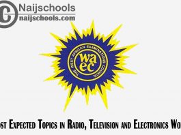 Most Expected Topics in 2023 WAEC Radio, Television and Electronics Works SSCE & GCE | CHECK NOW
