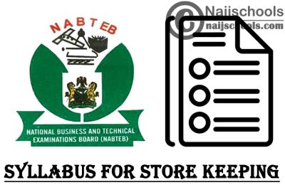 NABTEB Syllabus for Store Keeping 2023/2024 SSCE & GCE | DOWNLOAD & CHECK NOW
