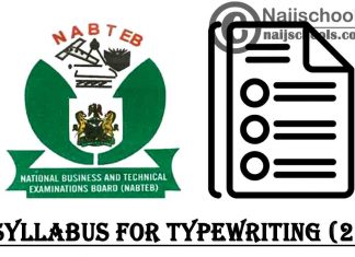 NABTEB Syllabus for Typewriting (2) 2023/2024 SSCE & GCE | DOWNLOAD & CHECK NOW