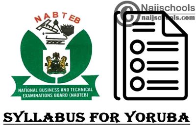 NABTEB Syllabus for Yoruba 2023/2024 SSCE & GCE | DOWNLOAD & CHECK NOW