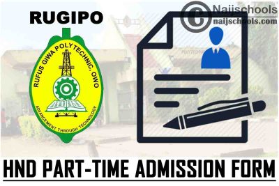 Rufus Giwa Polytechnic (RUGIPO) HND Part-Time Admission Form for 2021/2022 Academic Session | APPLY NOW