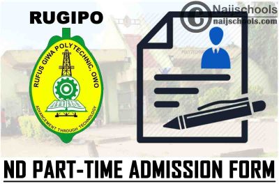 Rufus Giwa Polytechnic (RUGIPO) ND Part-Time Admission Form for 2021/2022 Academic Session | APPLY NOW