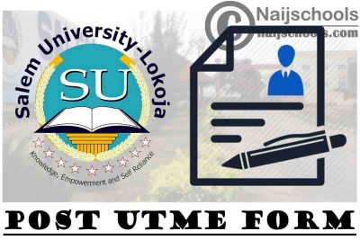 Salem University Lokoja Post UTME Screening Form for 2021/2022 Academic Session | APPLY NOW