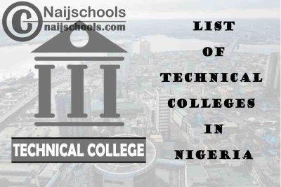Full List of NBTE Accredited & Approved Technical Colleges in Nigeria