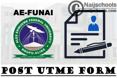 Alex Ekwueme Federal University Ndufu-Alike Ikwo (AE-FUNAI) Post UTME Form for 2021/2022 Academic Session | APPLY NOW
