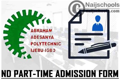 Abraham Adesanya Polytechnic (AAPOLY) ND Part-Time (DAY/WEEKEND) Admission Form for 2021/2022 Academic Session | APPLY NOW