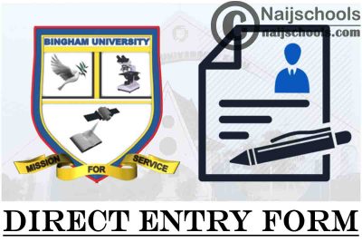 Bingham University Direct Entry Screening Form for 2021/2022 Academic Session | APPLY NOW