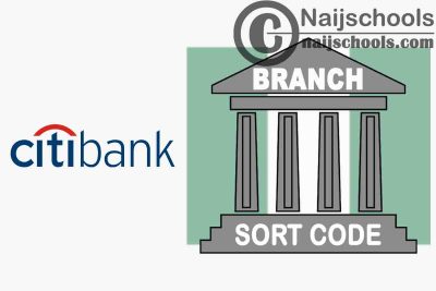 Full List of Citibank Branches and their Respective Sort Codes in Nigeria