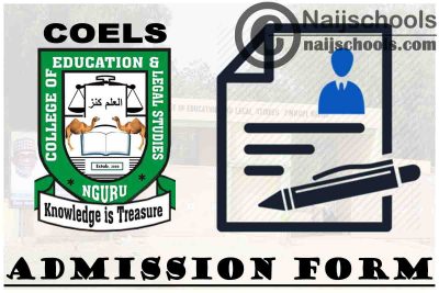 College of Education and Legal Studies (COELS) Nguru Admission Form for 2021/2022 Academic Session | APPLY NOW