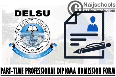 Delta State University (DELSU) Part-time Professional Diploma (PPD) Admission Form for 2021/2022 Academic Session | APPLY NOW