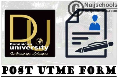 Dominican University Ibadan (DUI) Post UTME Screening Form for 2021/2022 Academic Session | CHECK NOW