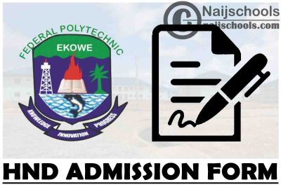 Federal Polytechnic Ekowe HND Full-Time Admission Form for 2021/2022 Academic Session | APPLY NOW