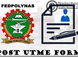 Federal Polytechnic Nasarawa (FEDPOLYNAS) Post UTME Form for 2021/2022 Academic Session | APPLY NOW