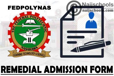 Federal Polytechnic Nasarawa (FEDPOLYNAS) Remedial Admission Form for 2021/2022 Academic Session | APPLY NOW