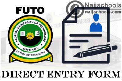 Federal University of Technology Owerri (FUTO) Direct Entry Screening Form for 2021/2022 Academic Session | APPLY NOW
