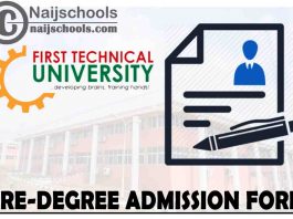 First Technical University (Tech-U) Ibadan Pre-Degree Admission Form for 2021/2022 Academic Session | APPLY NOW