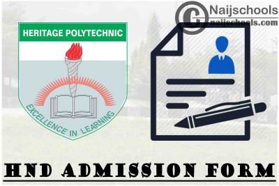 Heritage Polytechnic HND Full-Time Form for 2021/2022 Academic Session | APPLY NOW