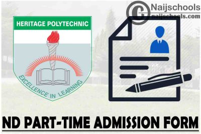 Heritage Polytechnic ND Part-Time Admission Form for 2021/2022 Academic Session | APPLY NOW