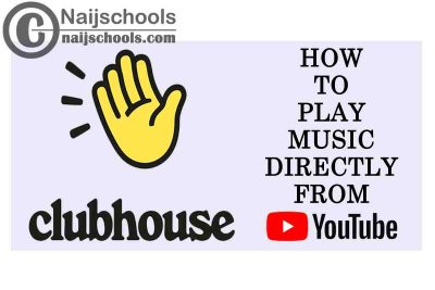 How to Play Music Directly from YouTube on Clubhouse App