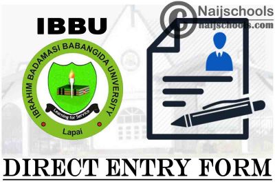 Ibrahim Badamasi Babangida University (IBBU) Direct Entry Form for 2021/2022 Academic Session | APPLY NOW