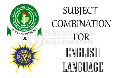 JAMB & WAEC Subject Combination for English Language