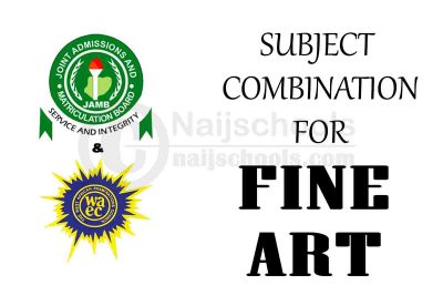 JAMB and WAEC (O'Level) Subject Combination for Fine Art
