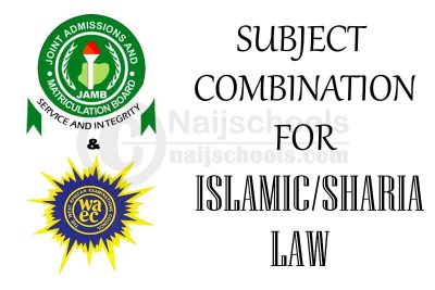 JAMB and WAEC Subject Combination for Islamic/Sharia Law