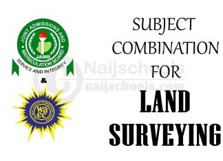 JAMB and WAEC Subject Combination for Land Surveying