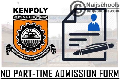 Kenule Beeson Saro-Wiwa Polytechnic (KENPOLY) ND Part-Time Admission Form for 2021/2022 Academic Session | APPLY NOW