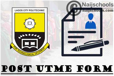 Lagos City Polytechnic Post UTME (ND Admission) Form for 2021/2022 Academic Session | APPLY NOW