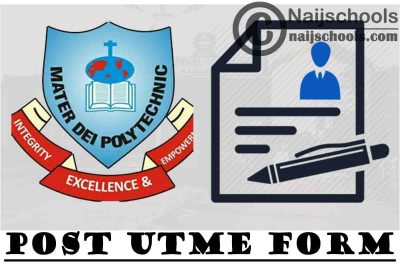 Mater Dei Polytechnic Post UTME (ND Admission) Form for 2021/2022 Academic Session | APPLY NOW