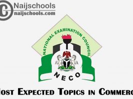 Most Expected Topics in 2022 NECO Commerce SSCE & GCE | CHECK NOW