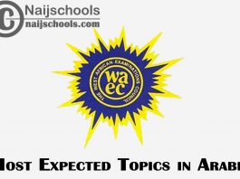 Most Expected Topics in 2022 WAEC Arabic SSCE & GCE | CHECK NOW