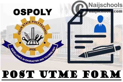 Osun State Polytechnic (OSPOLY) Iree Post UTME Form for 2021/2022 Academic Session | APPLY NOW