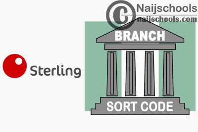 Full List of Sterling Bank Branches and their Respective Sort Codes in Nigeria