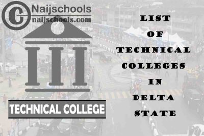 Full List of Technical Colleges in Delta State Nigeria