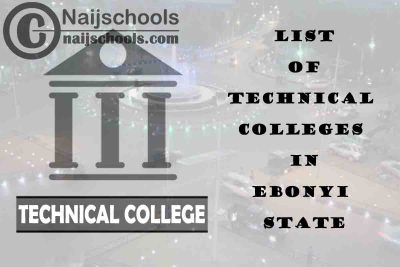 Full List of Technical Colleges in Ebonyi State Nigeria