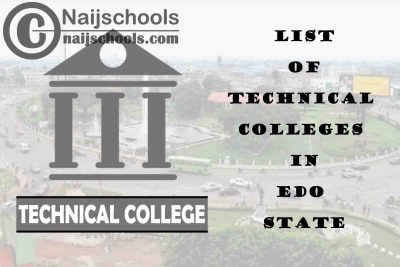 Full List of Technical Colleges in Edo State Nigeria